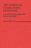 Copertina  The american codification movement : a study of antebellum legal reform