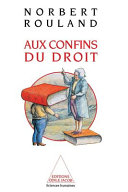 Copertina  Aux confins du droit : anthropologie juridique de la modernité