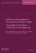 Copertina  Indications géographiques : perspectives globales et locales : actes de la journée de droit de la propriété intellectuelle du 11 février 2016