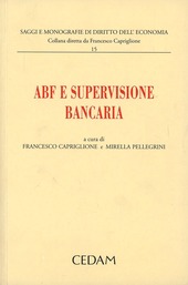 Copertina  ABF e supervisione bancaria : atti del seminario tenutosi nell'Università Luiss Guido Carli di Roma il 23 novembre 2011