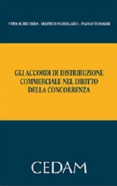Copertina  Gli accordi di distribuzione commerciale nel diritto della concorrenza