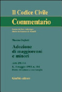 Copertina  Adozione di maggiorenni e minori : artt. 291-314 : L. 4 maggio 1983, n. 184, Diritto del minore a una famiglia