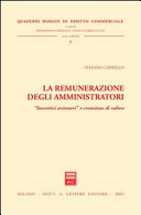 Copertina  La remunerazione degli amministratori : incentivi azionari e creazione di valore