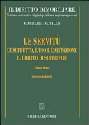 Copertina  Le servitù : l'usufrutto, l'uso e l'abitazione, il diritto di superficie