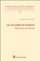Copertina  Gli accordi di fusione : profili negoziali e procedimentali
