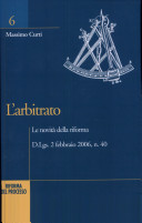 Copertina  L'arbitrato : le novità della riforma : D. lgs. 2 febbraio 2006, n. 40