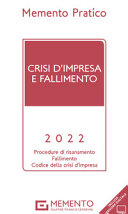 Copertina  Crisi d'impresa e fallimento 2022 : procedure di risanamento, fallimento, codice della crisi d'impresa: aggiornato al 6 giugno 2022