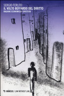 Copertina  Il volto beffardo del diritto : ragione economica e giustizia