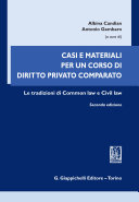 Copertina  Casi e materiali per un corso di diritto privato comparato : le tradizioni di Common law e Civil law